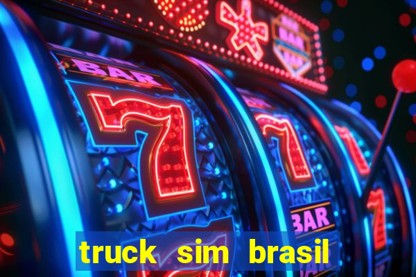 truck sim brasil dinheiro infinito